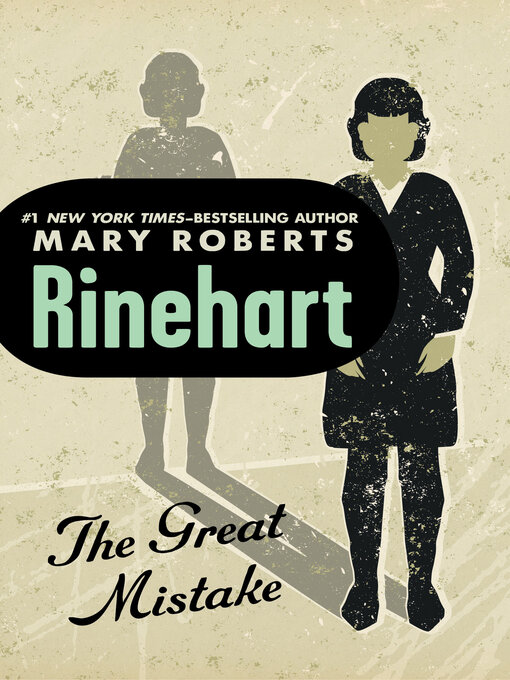Title details for Great Mistake by Mary Roberts Rinehart - Available